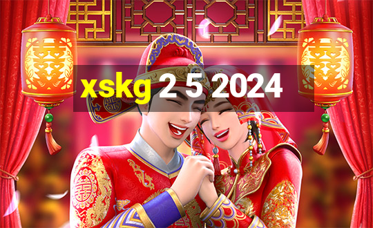 xskg 2 5 2024