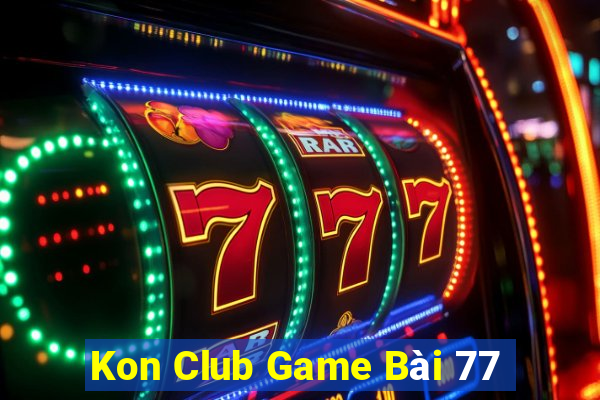 Kon Club Game Bài 77