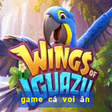 game cá voi ăn thịt người