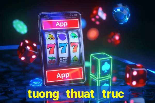 tuong thuat truc tiep viet nam va han quoc