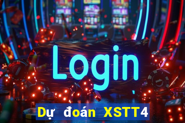 Dự đoán XSTT4 ngày 30