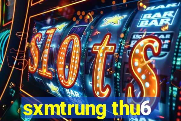 sxmtrung thu6