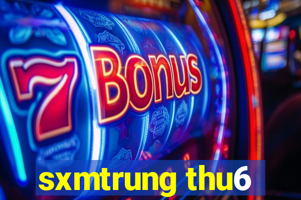 sxmtrung thu6