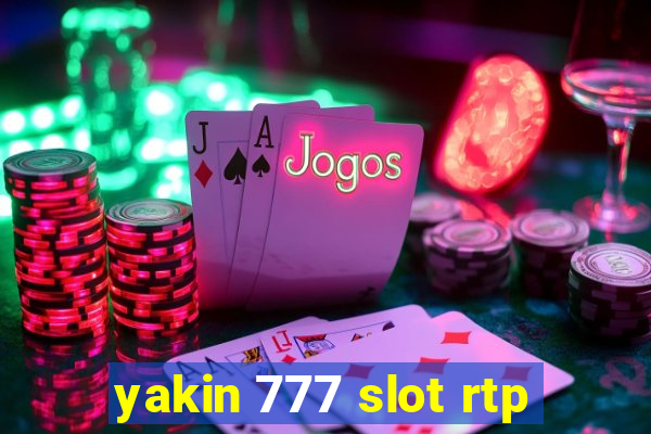 yakin 777 slot rtp