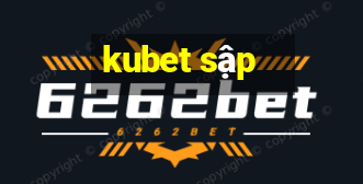 kubet sập