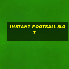 instant football slot