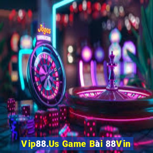 Vip88.Us Game Bài 88Vin