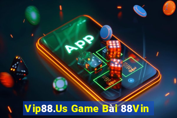 Vip88.Us Game Bài 88Vin