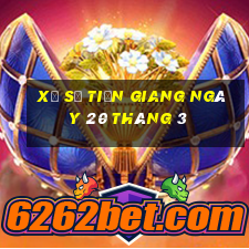 xổ số tiền giang ngày 20 tháng 3