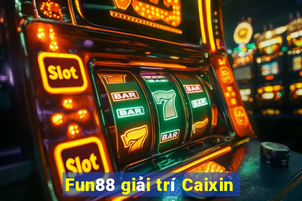 Fun88 giải trí Caixin