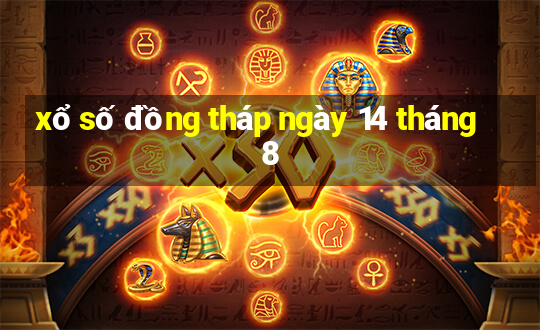 xổ số đồng tháp ngày 14 tháng 8