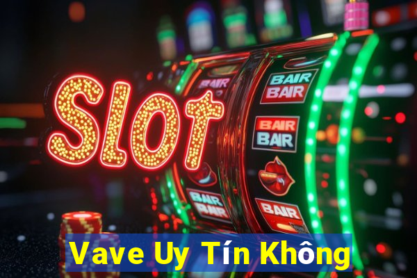 Vave Uy Tín Không