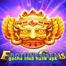 gacha club hack apk