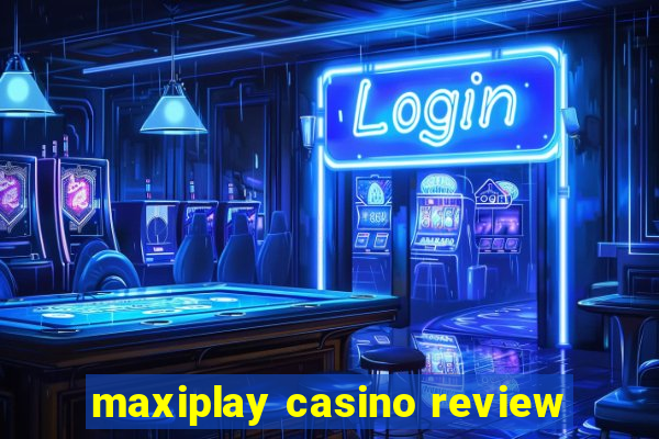 maxiplay casino review