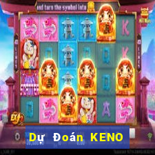 Dự Đoán KENO ngày 29