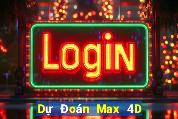 Dự Đoán Max 4D ngày 17