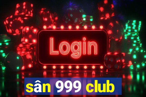 san 999 club