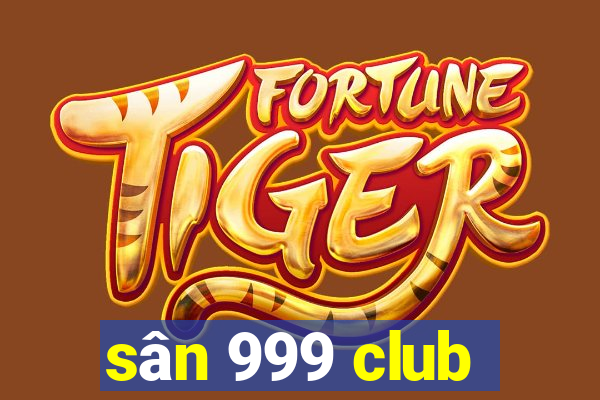 san 999 club