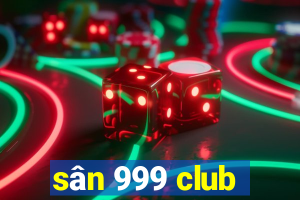 san 999 club