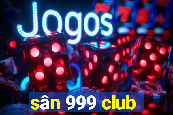 san 999 club