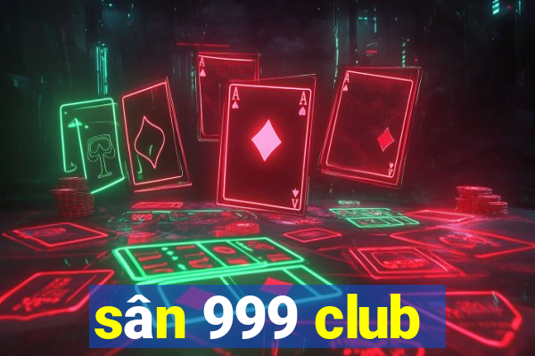 san 999 club