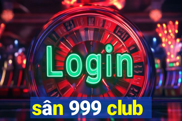 san 999 club