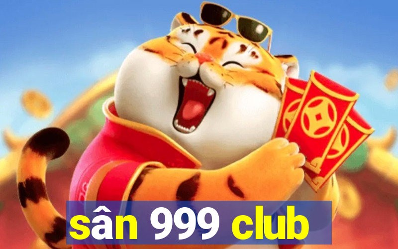 san 999 club