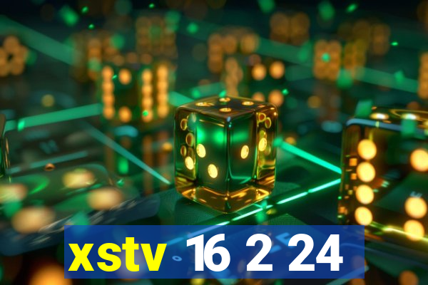 xstv 16 2 24