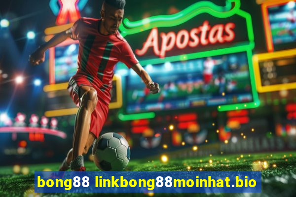 bong88 linkbong88moinhat.bio