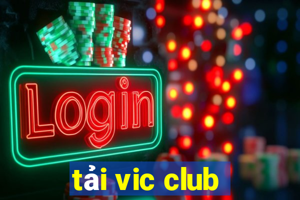 tải vic club