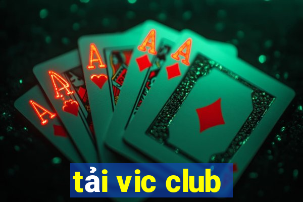 tải vic club