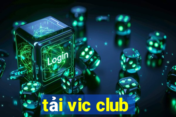 tải vic club