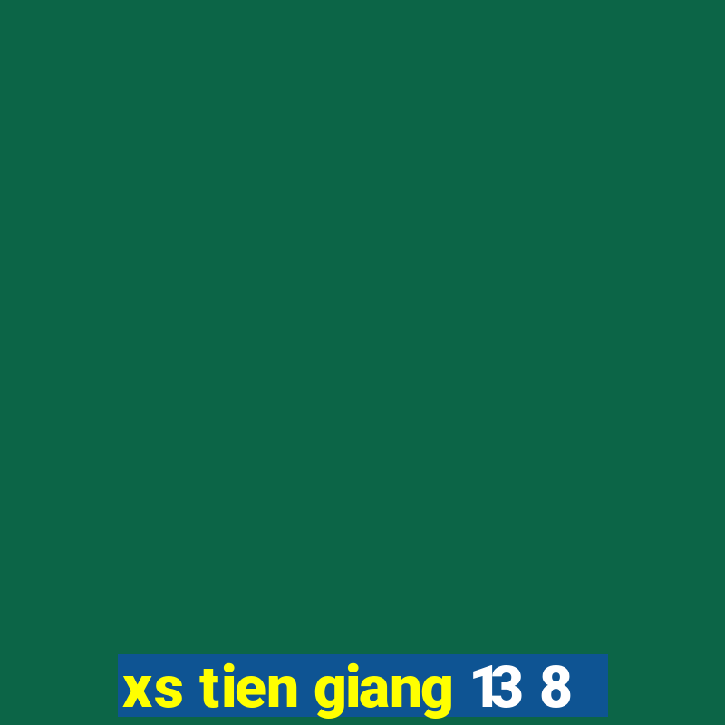 xs tien giang 13 8