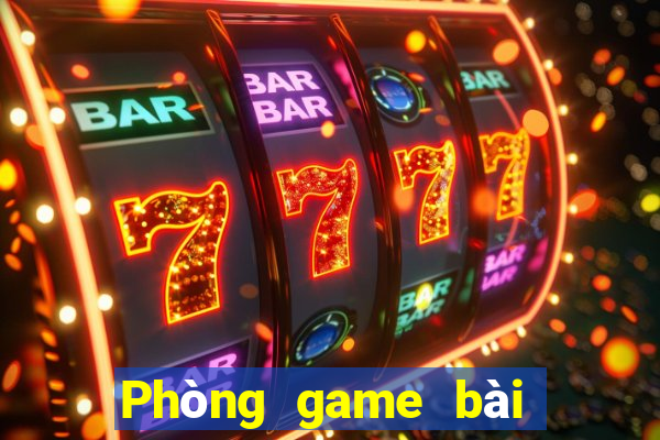 Phòng game bài Bao Ying