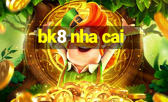 bk8 nha cai