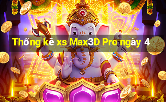 Thống kê xs Max3D Pro ngày 4