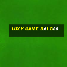 Luxy Game Bài B88