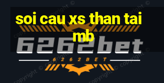 soi cau xs than tai mb