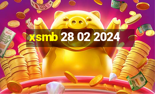 xsmb 28 02 2024