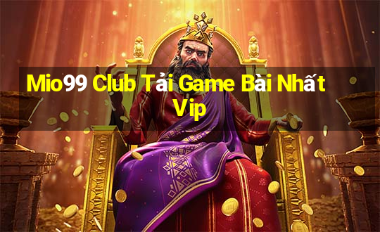 Mio99 Club Tải Game Bài Nhất Vip