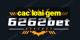 cac loai gem