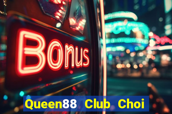 Queen88 Club Choi Game Đánh Bài