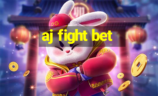 aj fight bet