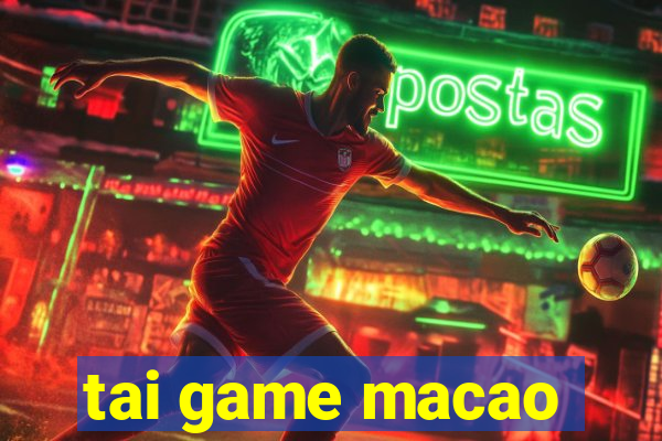 tai game macao