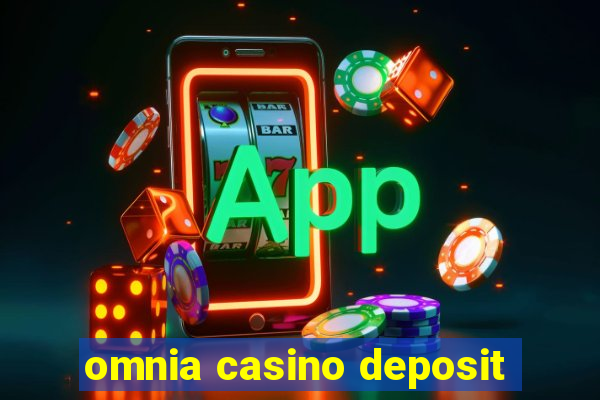 omnia casino deposit