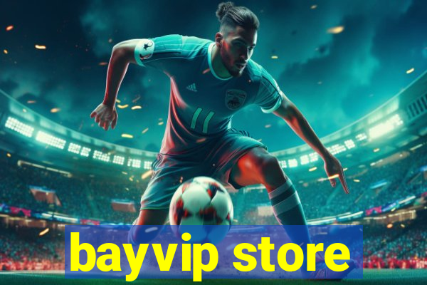 bayvip store