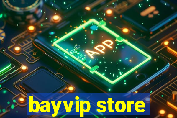 bayvip store