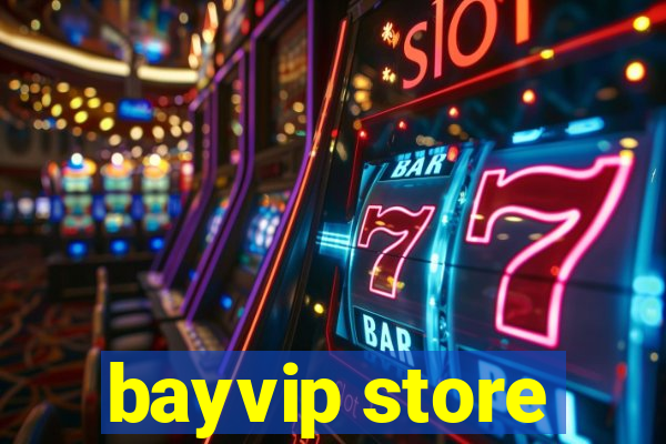 bayvip store