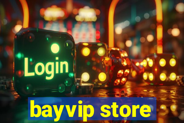 bayvip store