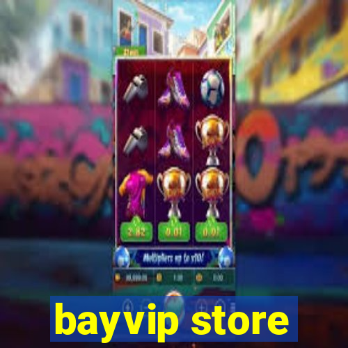 bayvip store